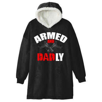 Fathers Day Armed And Dadly Deadly Funny For Dad Hooded Wearable Blanket