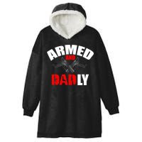 Fathers Day Armed And Dadly Deadly Funny For Dad Hooded Wearable Blanket