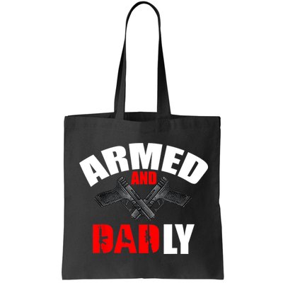 Fathers Day Armed And Dadly Deadly Funny For Dad Bag
