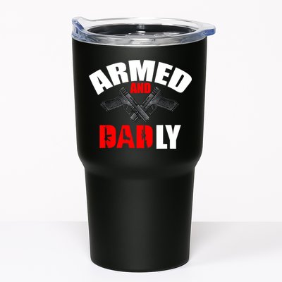 Fathers Day Armed And Dadly Deadly Funny For Dad Tumbler