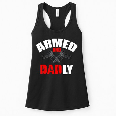 Fathers Day Armed And Dadly Deadly Funny For Dad Womens Tank Top