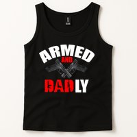 Fathers Day Armed And Dadly Deadly Funny For Dad Tank Top