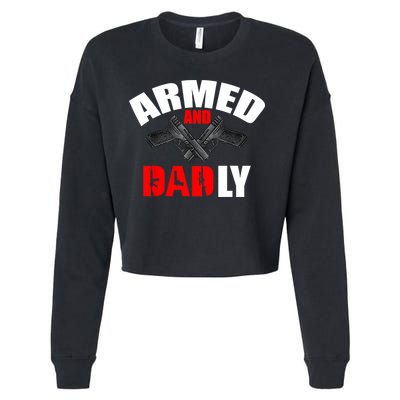 Fathers Day Armed And Dadly Deadly Funny For Dad Cropped Pullover Crew