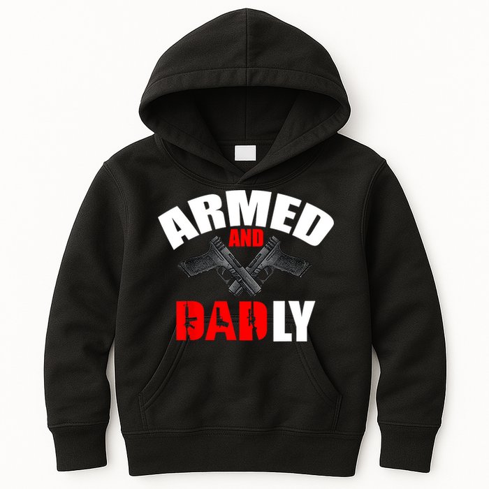 Fathers Day Armed And Dadly Deadly Funny For Dad Kids Hoodie