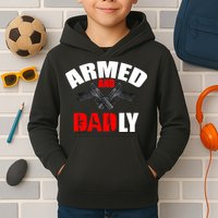Fathers Day Armed And Dadly Deadly Funny For Dad Kids Hoodie