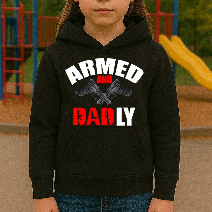 Fathers Day Armed And Dadly Deadly Funny For Dad Kids Hoodie