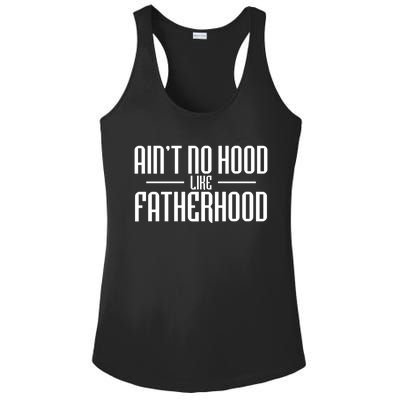 Father's Day Ain't No Hood Like Fatherhood Cute Gift Ladies PosiCharge Competitor Racerback Tank