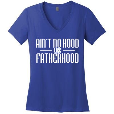 Father's Day Ain't No Hood Like Fatherhood Cute Gift Women's V-Neck T-Shirt