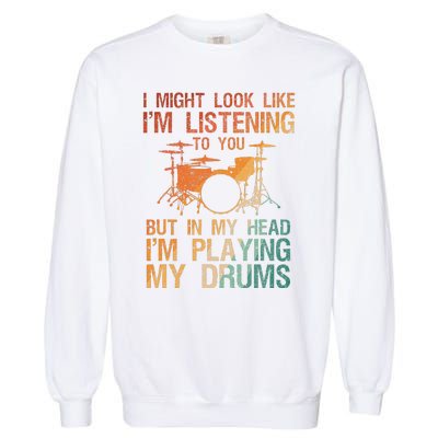 Funny Drummer Art For Drum Player Percussion Lover Garment-Dyed Sweatshirt