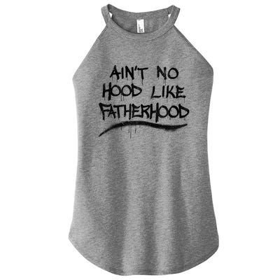 Father's Day Ain't No Hood Like Fatherhood Great Gift Women's Perfect Tri Rocker Tank