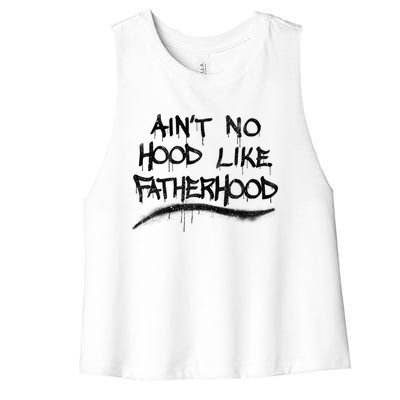 Father's Day Ain't No Hood Like Fatherhood Great Gift Women's Racerback Cropped Tank