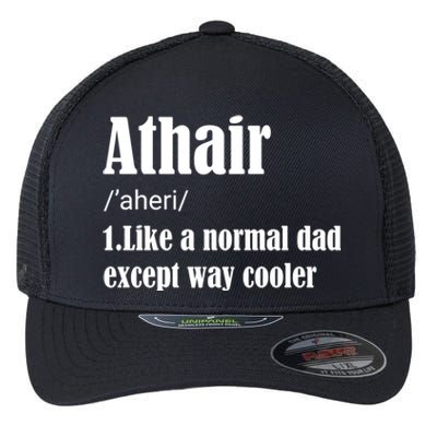 Father's Day Athair Definition Fatherhood Gift Flexfit Unipanel Trucker Cap