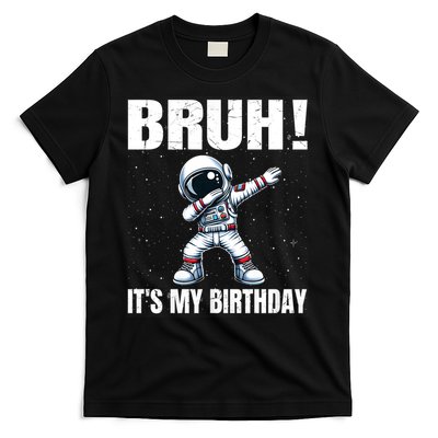 Funny Dabbing Astronaut Birthday Bruh It's My Birthday Boy T-Shirt