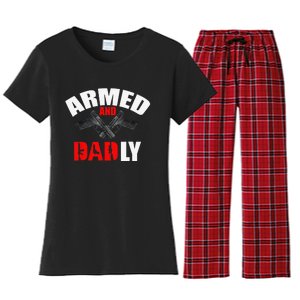 Fathers Day Armed And Dadly Deadly Funny For Dad Women's Flannel Pajama Set