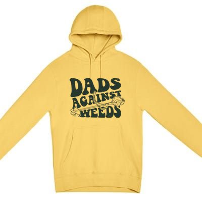 Funny Dads Against Weeds Lawn Weed Wacker Premium Pullover Hoodie