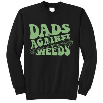 Funny Dads Against Weeds Lawn Weed Wacker Sweatshirt