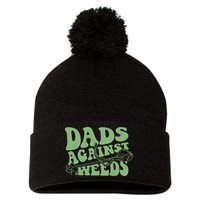 Funny Dads Against Weeds Lawn Weed Wacker Pom Pom 12in Knit Beanie