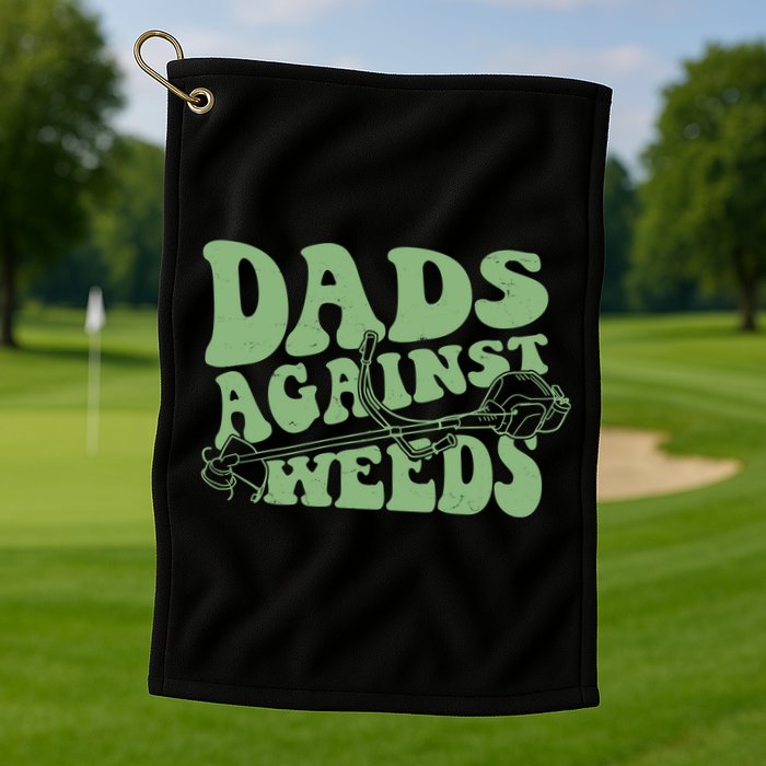 Funny Dads Against Weeds Lawn Weed Wacker Golf Towel