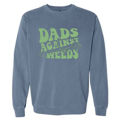 Funny Dads Against Weeds Lawn Weed Wacker Garment-Dyed Sweatshirt