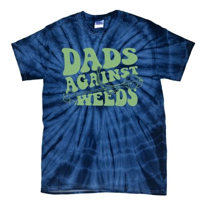 Funny Dads Against Weeds Lawn Weed Wacker Tie-Dye T-Shirt