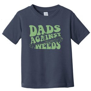 Funny Dads Against Weeds Lawn Weed Wacker Toddler T-Shirt