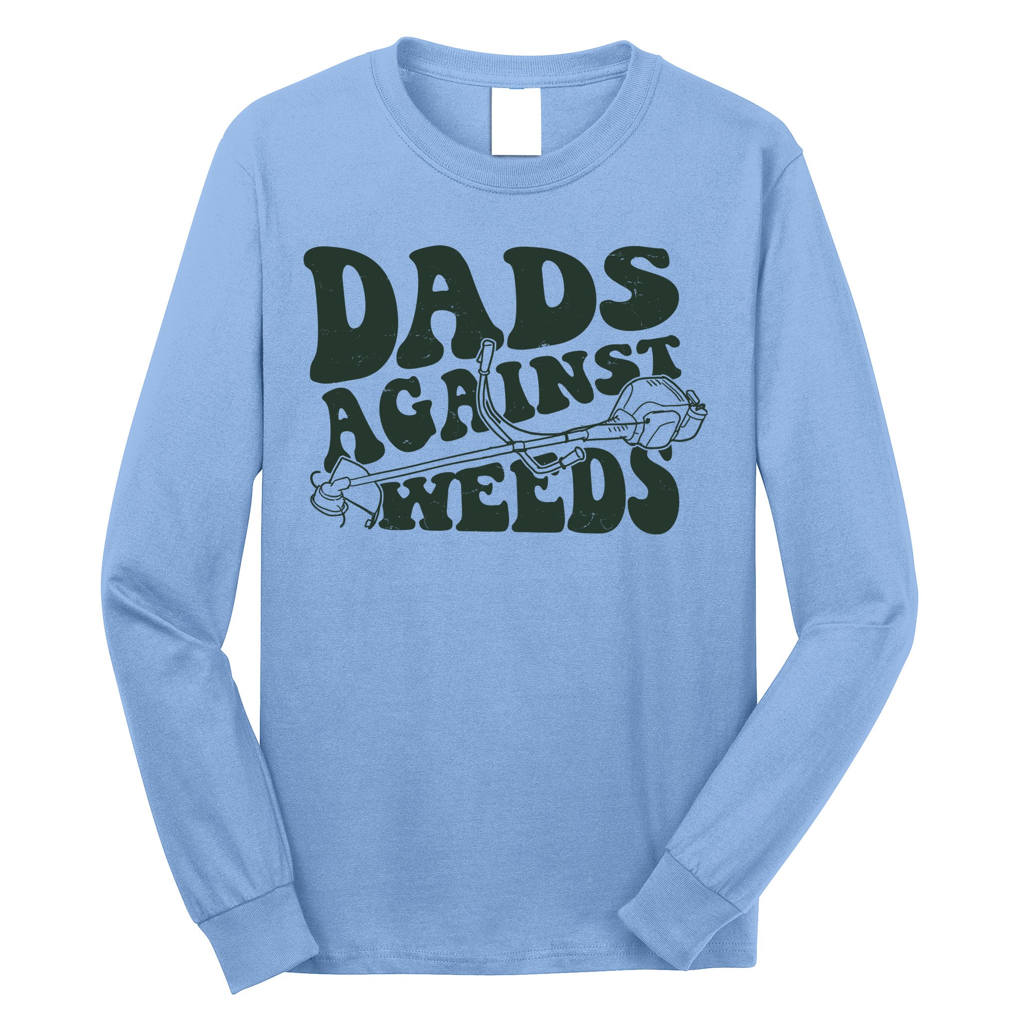 Funny Dads Against Weeds Lawn Weed Wacker Long Sleeve Shirt