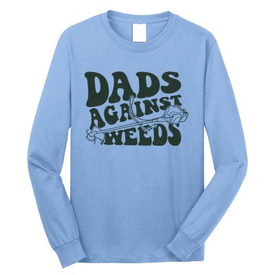 Funny Dads Against Weeds Lawn Weed Wacker Long Sleeve Shirt