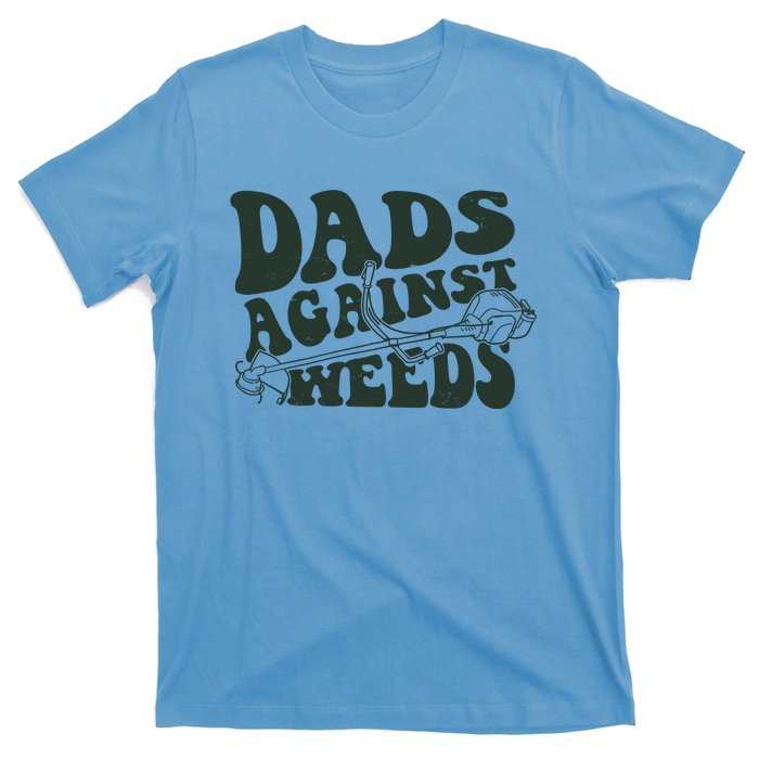 Funny Dads Against Weeds Lawn Weed Wacker T-Shirt