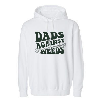 Funny Dads Against Weeds Lawn Weed Wacker Garment-Dyed Fleece Hoodie