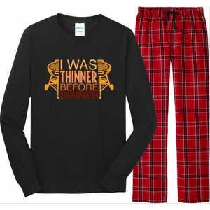 Family Dinner And Thanksgiving I Was Thinner Before Dinner Gift Long Sleeve Pajama Set