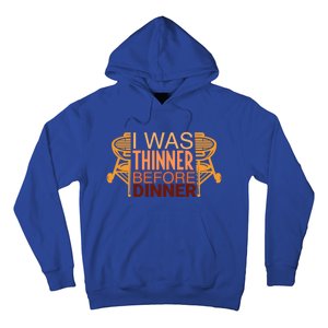 Family Dinner And Thanksgiving I Was Thinner Before Dinner Gift Hoodie