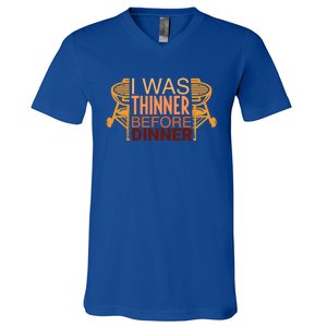 Family Dinner And Thanksgiving I Was Thinner Before Dinner Gift V-Neck T-Shirt