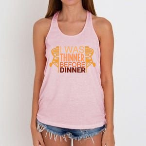 Family Dinner And Thanksgiving I Was Thinner Before Dinner Gift Women's Knotted Racerback Tank