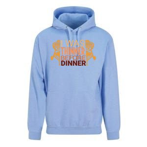 Family Dinner And Thanksgiving I Was Thinner Before Dinner Gift Unisex Surf Hoodie