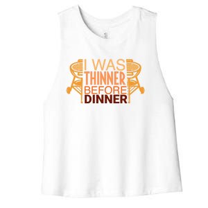 Family Dinner And Thanksgiving I Was Thinner Before Dinner Gift Women's Racerback Cropped Tank