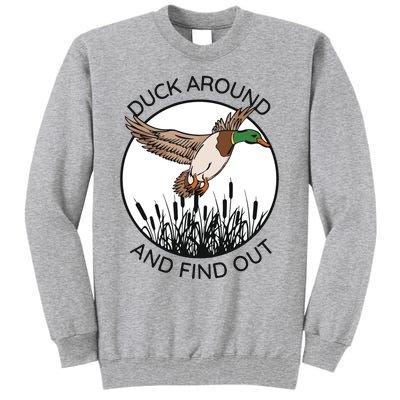 Funny Duck Around And Find Out Tall Sweatshirt