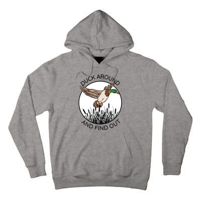 Funny Duck Around And Find Out Tall Hoodie