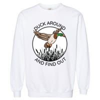 Funny Duck Around And Find Out Garment-Dyed Sweatshirt