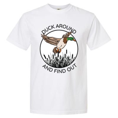 Funny Duck Around And Find Out Garment-Dyed Heavyweight T-Shirt