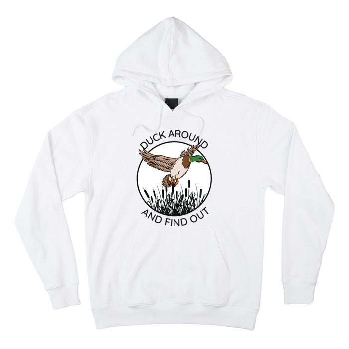 Funny Duck Around And Find Out Hoodie