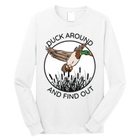 Funny Duck Around And Find Out Long Sleeve Shirt