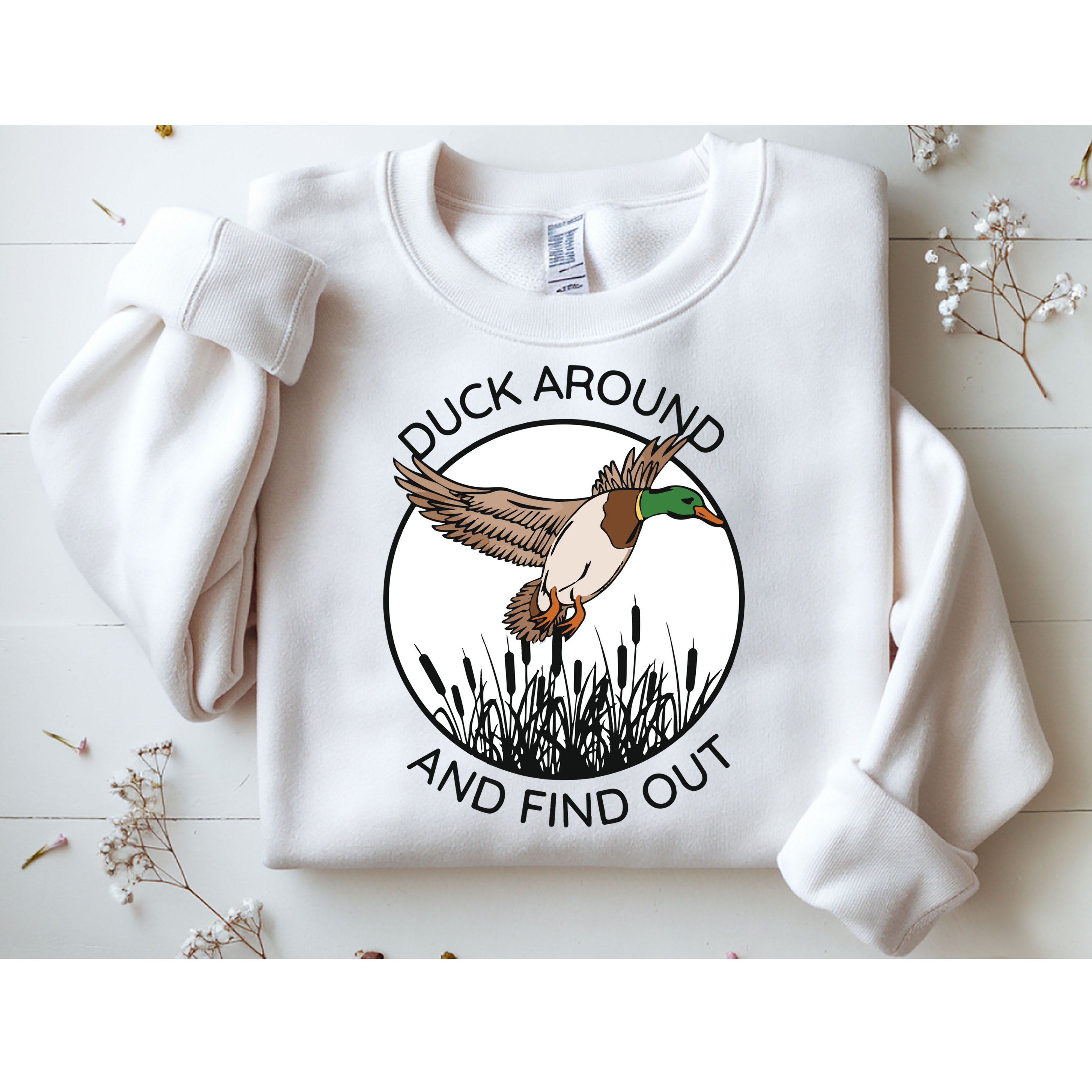 Funny Duck Around And Find Out Sweatshirt