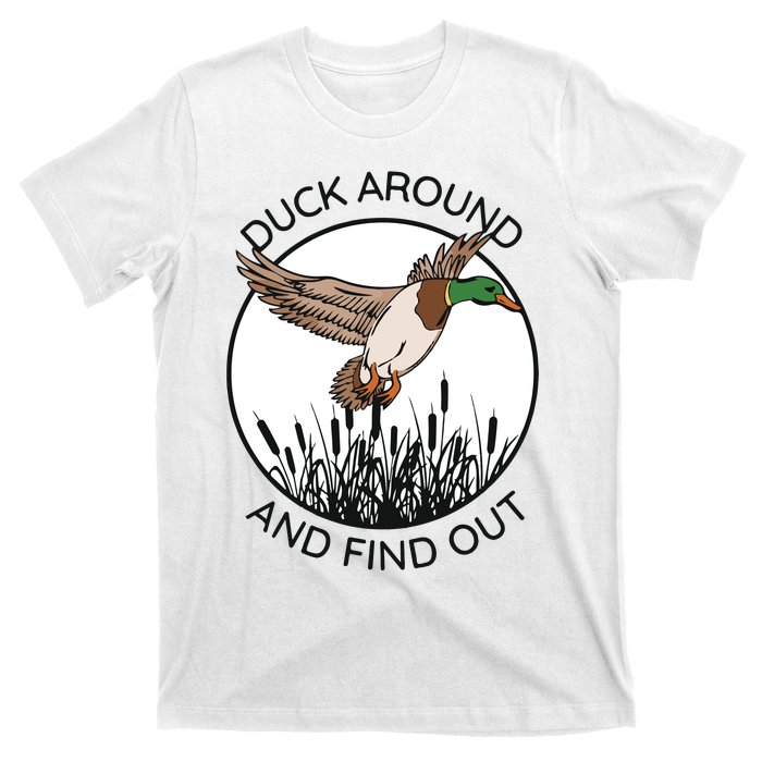 Funny Duck Around And Find Out T-Shirt