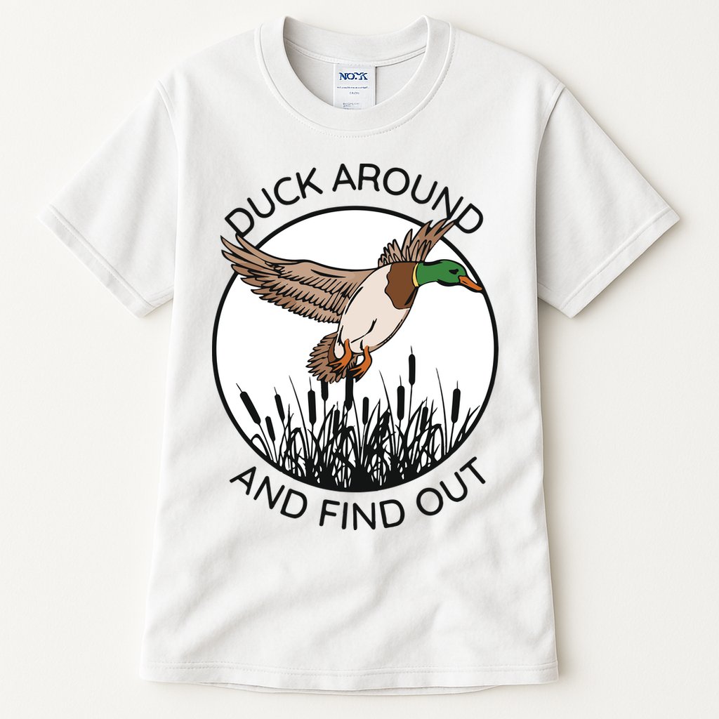 Funny Duck Around And Find Out Tall T-Shirt
