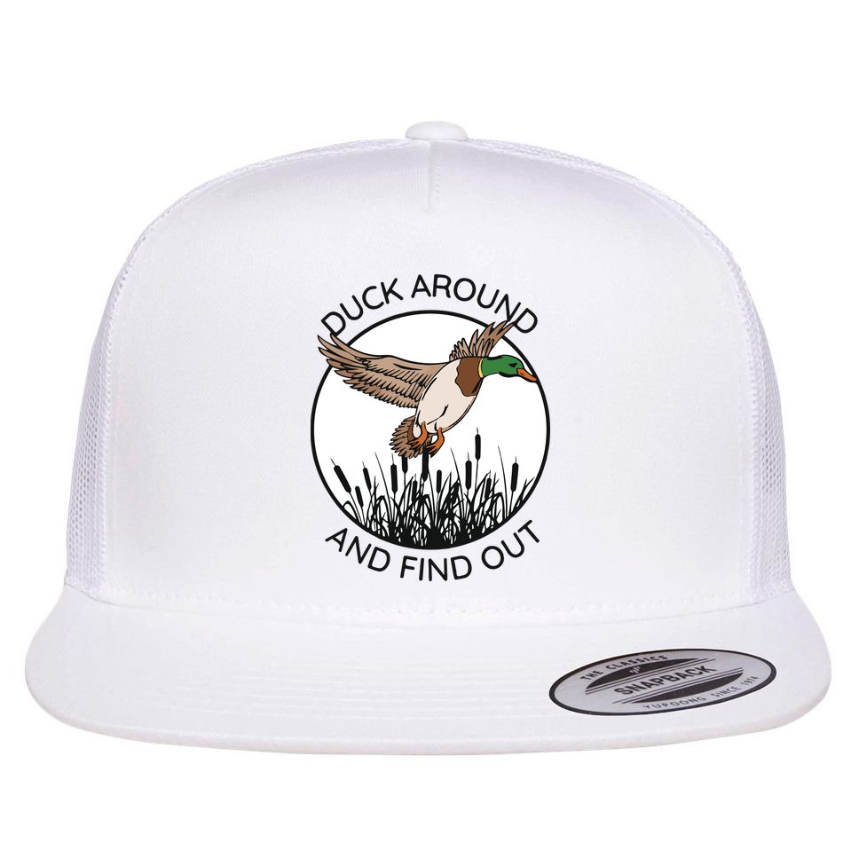 Funny Duck Around And Find Out Flat Bill Trucker Hat