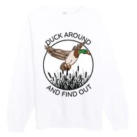 Funny Duck Around And Find Out Premium Crewneck Sweatshirt