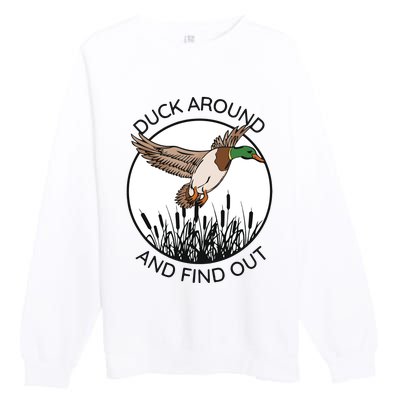 Funny Duck Around And Find Out Premium Crewneck Sweatshirt