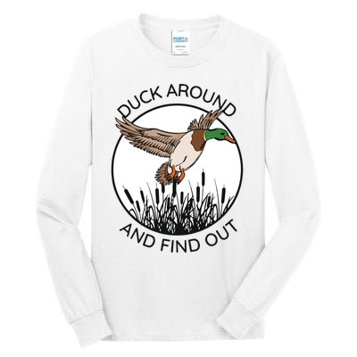 Funny Duck Around And Find Out Tall Long Sleeve T-Shirt