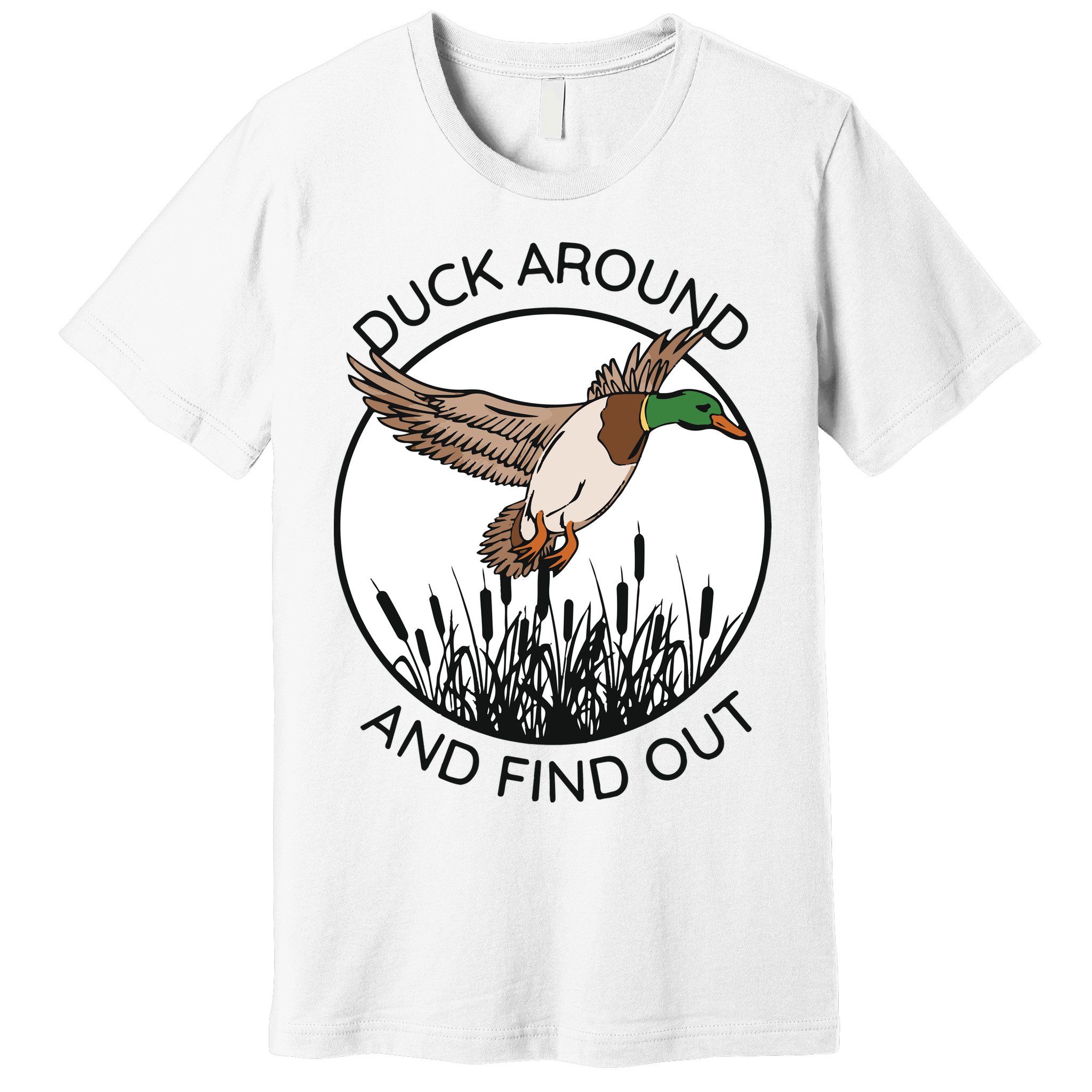 Funny Duck Around And Find Out Premium T-Shirt