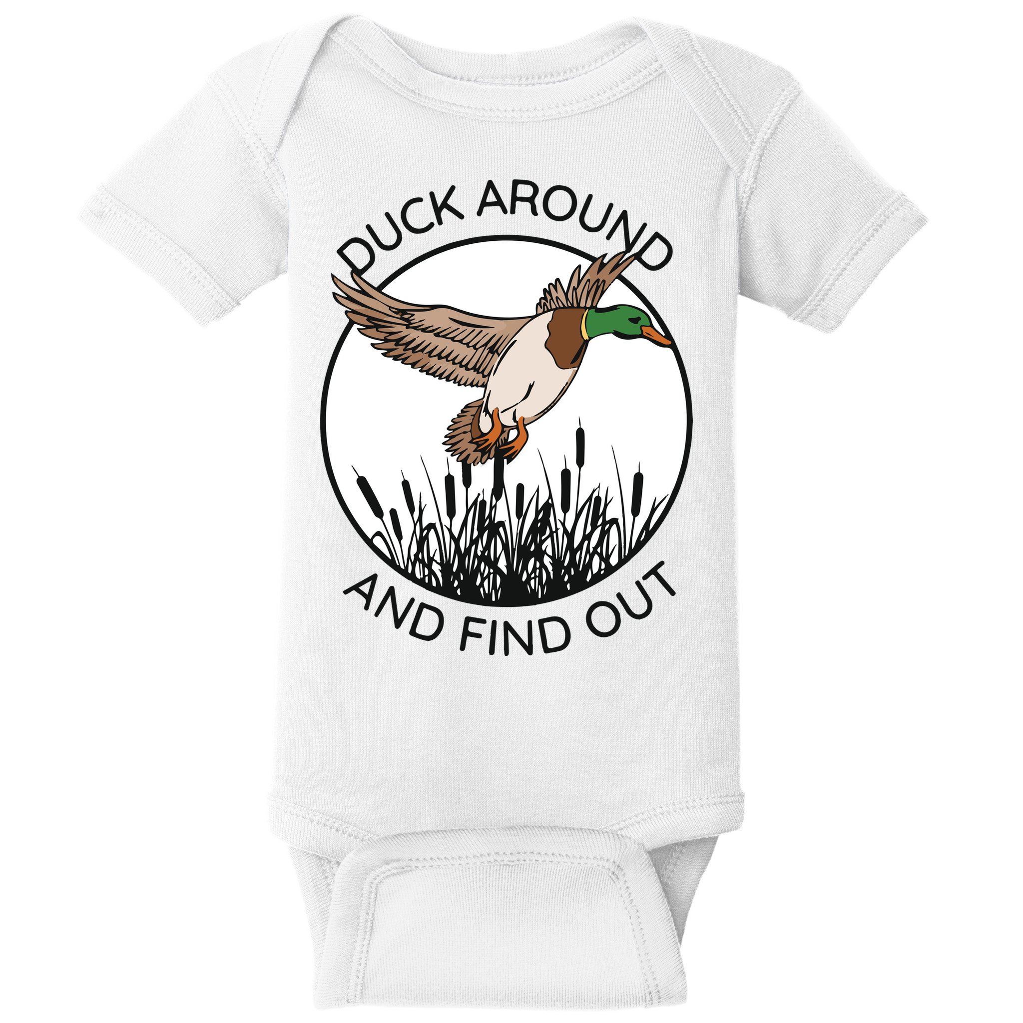 Funny Duck Around And Find Out Baby Bodysuit